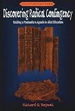 Bagnall, Richard G.: Discovering Radical Contingency: Building a Postmodern Agenda in Adult Education Bagnall, Richard G.: Discovering Radical Contingency: Building a Postmodern Agenda in Adult Education