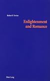 Irvine, Robert P.: Enlightenment And Romance: Gender And Agency In Smollett And Scott Irvine, Robert P.: Enlightenment And Romance: Gender And Agency In Smollett And Scott