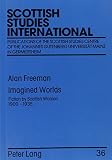 Freeman, Alan: Imagined Worlds: Fiction by Scottish Women 1900-1935