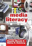 MacEdo, Donaldo P.: Media Literacy: A Reader MacEdo, Donaldo P.: Media Literacy: A Reader