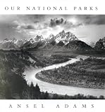 Stillman, Andrea G.: Ansel Adams: Our National Parks