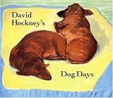 Hockney, David: David Hockney's Dog Days Hockney, David: David Hockney's Dog Days
