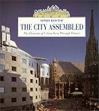 Kostof, Spiro: The City Assembled: The Elements of Urban Form Through History Kostof, Spiro: The City Assembled: The Elements of Urban Form Through History