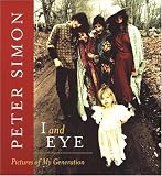 Simon, Peter: I and Eye: Pictures of My Generation
