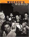 Barth, Miles: Weegee's World