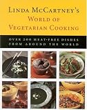 McCartney, Linda: Linda McCartney's World of Vegetarian Cooking: Over 200 Meat-Free Dishes from Around the World McCartney, Linda: Linda McCartney's World of Vegetarian Cooking: Over 200 Meat-Free Dishes from Around the World