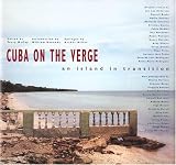 McCoy, Terry: Cuba on the Verge: An Island in Transition McCoy, Terry: Cuba on the Verge: An Island in Transition