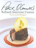 O'Connell, Patrick: Patrick O'Connell's Refined American Cuisine: The Inn at Little Washington