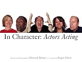 Ornstein, Beverly J.: In Character: Actors Acting Ornstein, Beverly J.: In Character: Actors Acting