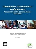 Manning, Nick: Subnational Administration In Afghanistan: Assessment And Recommendations For Action