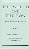 Wilson, Edmund: The Wound and the Bow: Seven Studies in Literature