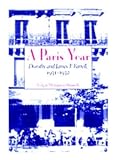 Farrell, James T.: A Paris Year: Dorothy and James T. Farrell, 1931-1932 Farrell, James T.: A Paris Year: Dorothy and James T. Farrell, 1931-1932