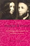 Markus, Julia: Dared and Done: The Marriage of Elizabeth Barrett and Robert Browning