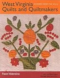 Valentine, Fawn: West Virginia Quilts and Quiltmakers: Echoes from the Hills Valentine, Fawn: West Virginia Quilts and Quiltmakers: Echoes from the Hills