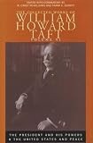 Taft, William Howard: The Collected Works of William Howard Taft: The President and His Powers and the United States and Peace