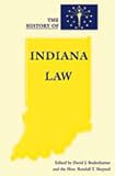 Bodenhamer, David J.: The History Of Indiana Law