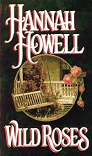Wild Roses by Hannah Howell