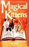 Bell, Donna: Magical Kittens