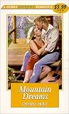 Holt, Cheryl: Mountain Dreams Holt, Cheryl: Mountain Dreams
