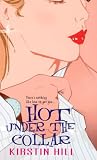 Hill, Kirstin: Hot under the Collar Hill, Kirstin: Hot under the Collar