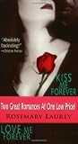 Laurey, Rosemary: Kiss Me Forever/Love Me Forever Laurey, Rosemary: Kiss Me Forever/Love Me Forever