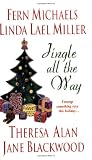 Miller, Linda Lael: Jingle All The Way Miller, Linda Lael: Jingle All The Way