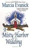 Evanick, Marcia: A Misty Harbor Wedding Evanick, Marcia: A Misty Harbor Wedding