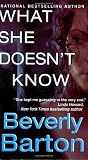 Barton, Beverly: What She Doesn't Know Barton, Beverly: What She Doesn't Know