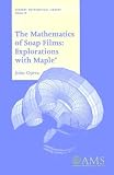 Oprea, John: The Mathematics of Soap Films: Explorations With Maple