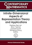Berman, Stephen: Infinite-dimensional Aspects of Representation Theory And Applications: International Conference on Infinite-dimensional Aspects of Representation Theory And Applications, University of Virginia, Charlottesville, Virginia Berman, Stephen: Infinite-dimensional Aspects of Representation Theory And Applications: International Conference on Infinite-dimensional Aspects of Representation Theory And Applications, University of Virginia, Charlottesville, Virginia