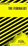 Cliffs Notes Staff: The Federalist Cliffs Notes Staff: The Federalist