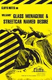 Williams, Tennessee: Glass Menagerie and Streetcar Named Desire Notes