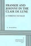McNally, Terrence: Frankie & Johnny in the Clair De Lune McNally, Terrence: Frankie & Johnny in the Clair De Lune