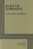 Anderson, Maxwell: Joan of Lorraine Anderson, Maxwell: Joan of Lorraine