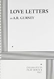 Gurney, A. R.: Love Letters Gurney, A. R.: Love Letters
