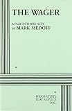 Medoff, Mark: The Wager Medoff, Mark: The Wager