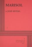 Rivera, Jose: Marisol Rivera, Jose: Marisol