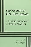 Medoff, Mark: Showdown on Rio Road Medoff, Mark: Showdown on Rio Road
