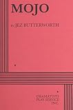 Butterworth, Jez: Mojo Butterworth, Jez: Mojo