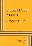 Devlin, Anne: Ourselves Alone