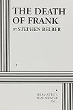 Belber, Stephen: The Death of Frank Belber, Stephen: The Death of Frank