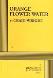 Wright, Craig: Orange Flower Water Wright, Craig: Orange Flower Water
