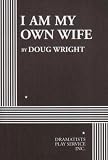 Wright, Doug: I Am My Own Wife