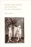 Barnard, Mary E.: The Myth of Apollo and Daphne, from Ovid to Quevedo: Love, Agon, and the Grotesque