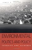 Lester, James P.: Environmental Politics and Policy: Theories and Evidence