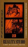 McCaffery, Larry: Storming the Reality Studio: A Casebook of Cyberpunk and Postmodern Science Fiction McCaffery, Larry: Storming the Reality Studio: A Casebook of Cyberpunk and Postmodern Science Fiction