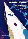 Menocal, Maria Rosa: Shards of Love: Exile and the Origins of the Lyric Menocal, Maria Rosa: Shards of Love: Exile and the Origins of the Lyric
