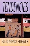 Sedgwick, Eve Kosofsky: Tendencies