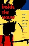 [???]: Inside the Mouse: Work and Play at Disney World  The Project on Disney