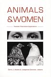Donovan, Josephine: Animals and Women: Feminist Theoretical Explorations